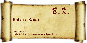 Bahis Kada névjegykártya